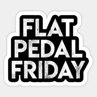 Flat Pedal Friday Sticker